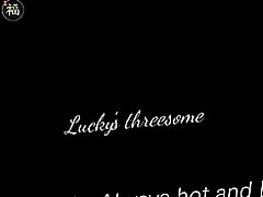 Lucky's threesome
